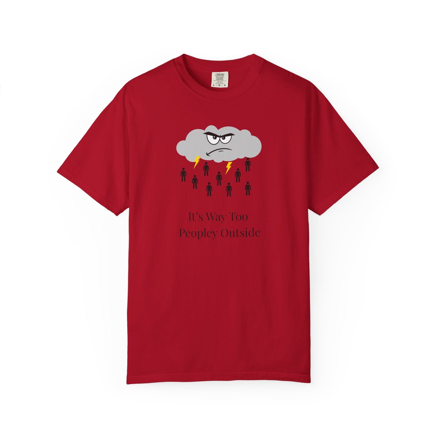 It’s Way Too Peopley Outside Unisex T-Shirt | Funny Introvert Graphic Tee