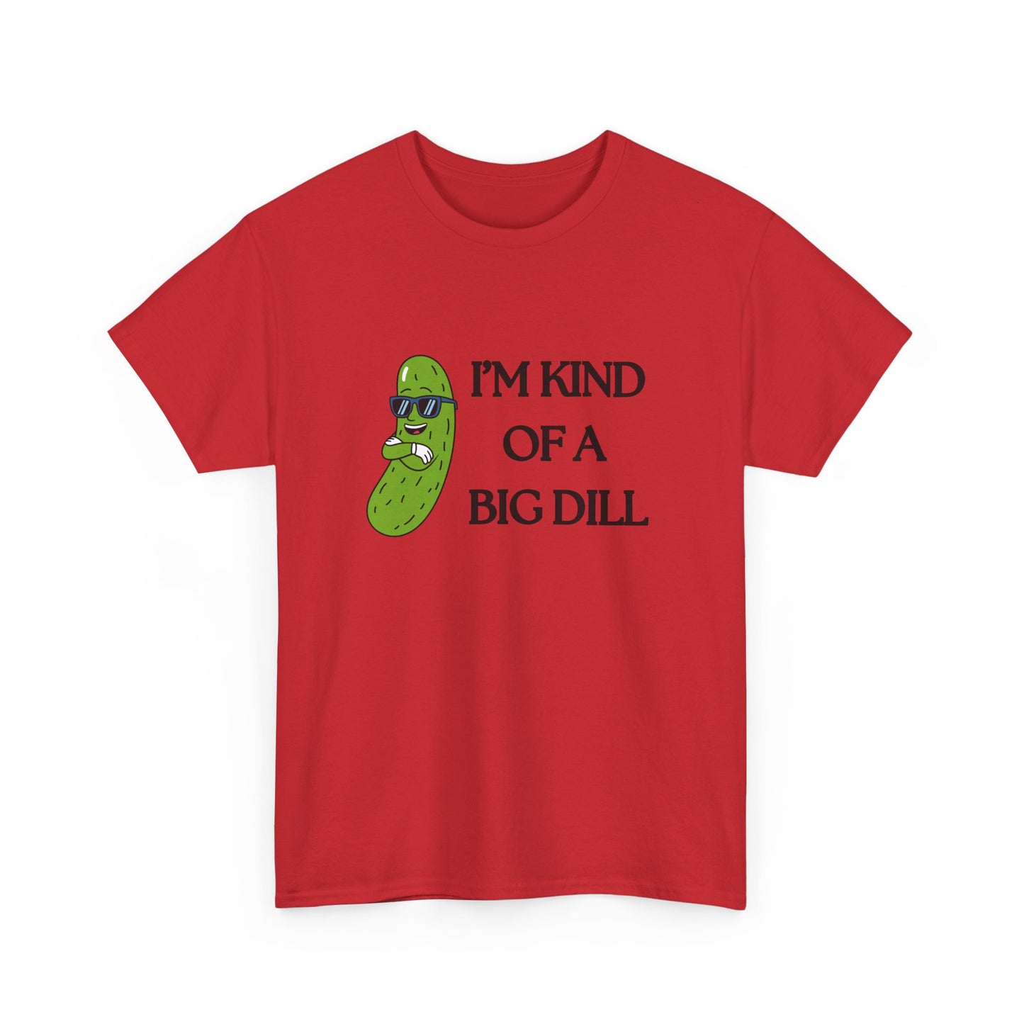Funny Pickle Graphic Tee - I'm Kind of a Big Dill, Unisex Cotton T-Shirt, Gift for Food Lovers, Birthday, Gag Gift, Humorous Apparel
