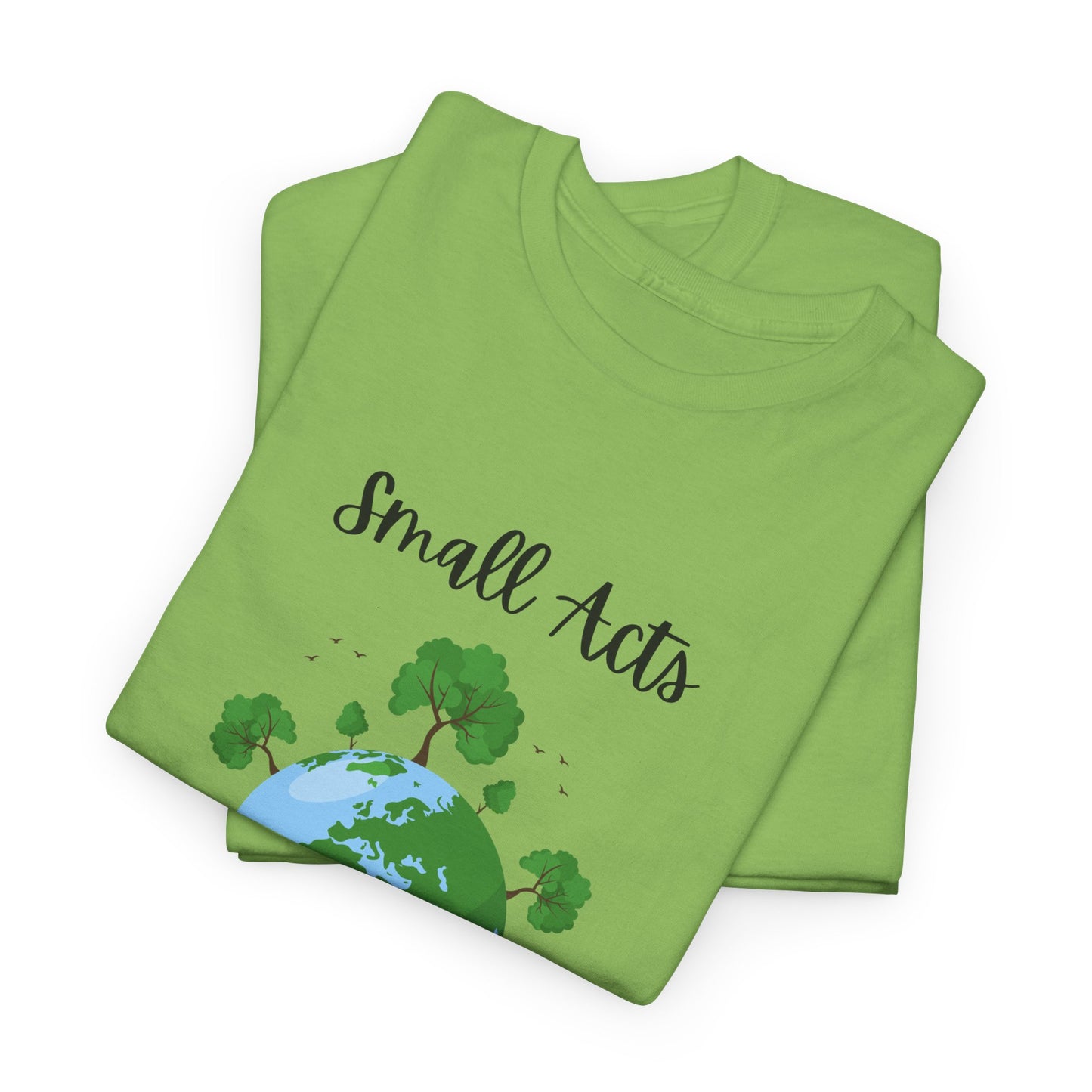 Eco-Friendly Unisex Heavy Cotton Tee, Small Acts Big Impact Shirt, Sustainable Fashion, Gift for Earth Lovers, Everyday Casual Wear