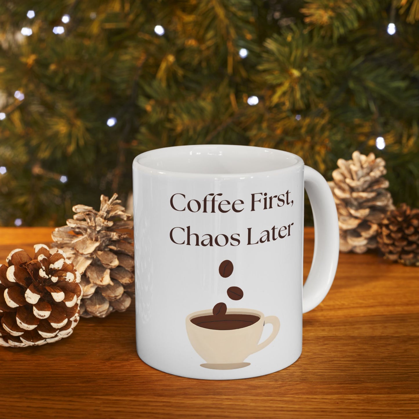 Funny Coffee Mug, Gift for Coffee Lovers, Ceramic Mug, Coffee First Chaos Later, 11oz, 15oz, Quote Mug, Novelty Mug, Coffee Cup, Kitchen