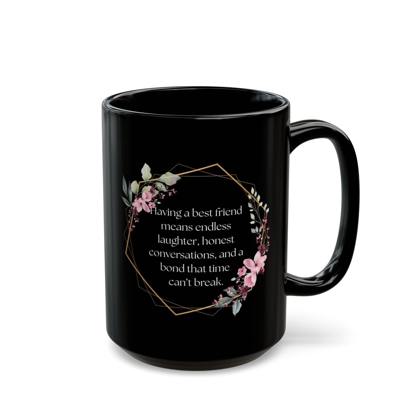Best Friend Floral Black Mug - Inspirational Gift for Friends, Coffee Tea Lovers, Birthday, Friendship Celebrations, Motivational