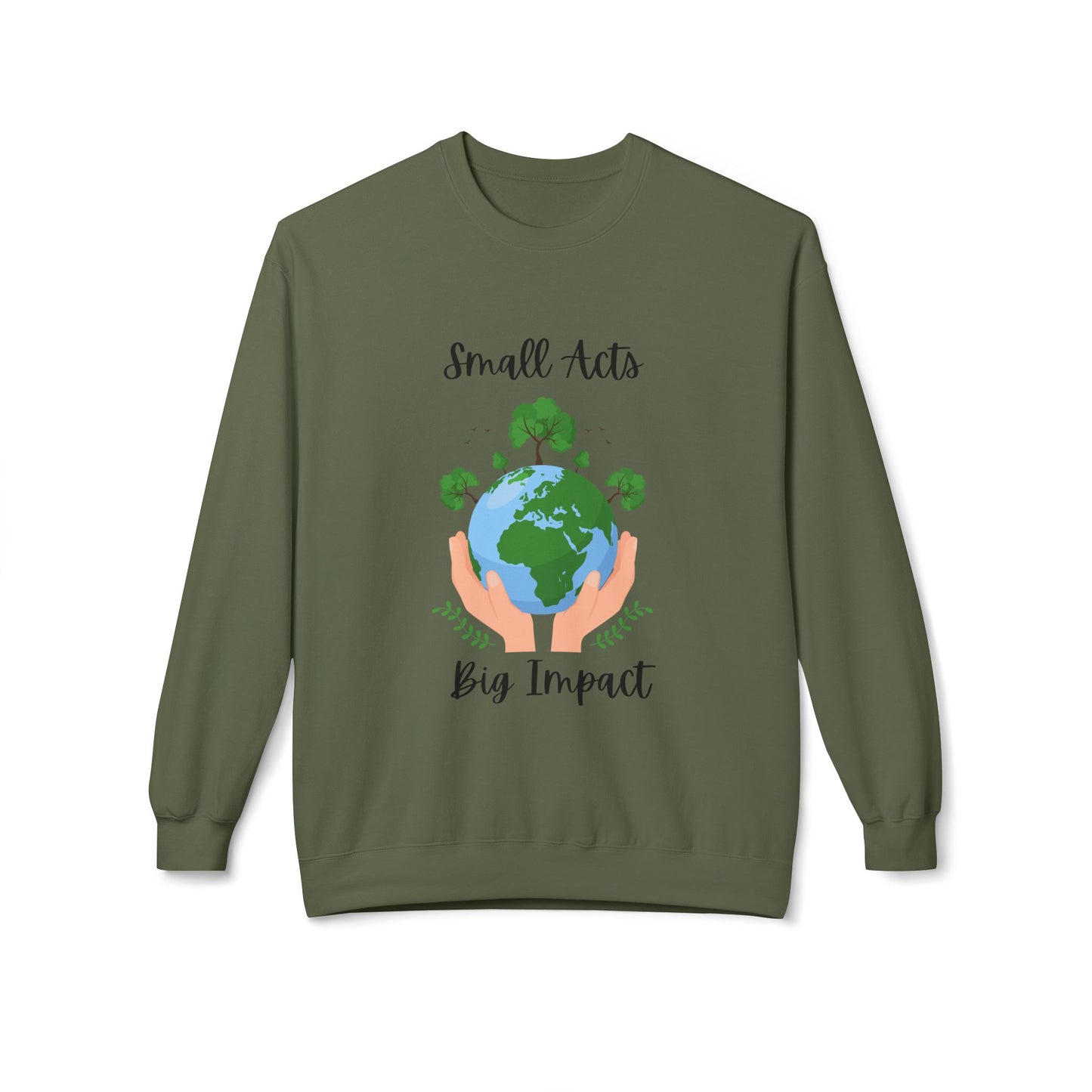 Eco-Friendly Small Acts Big Impact Crewneck Sweatshirt, Sustainable Fashion, Gift for Environmentalists,