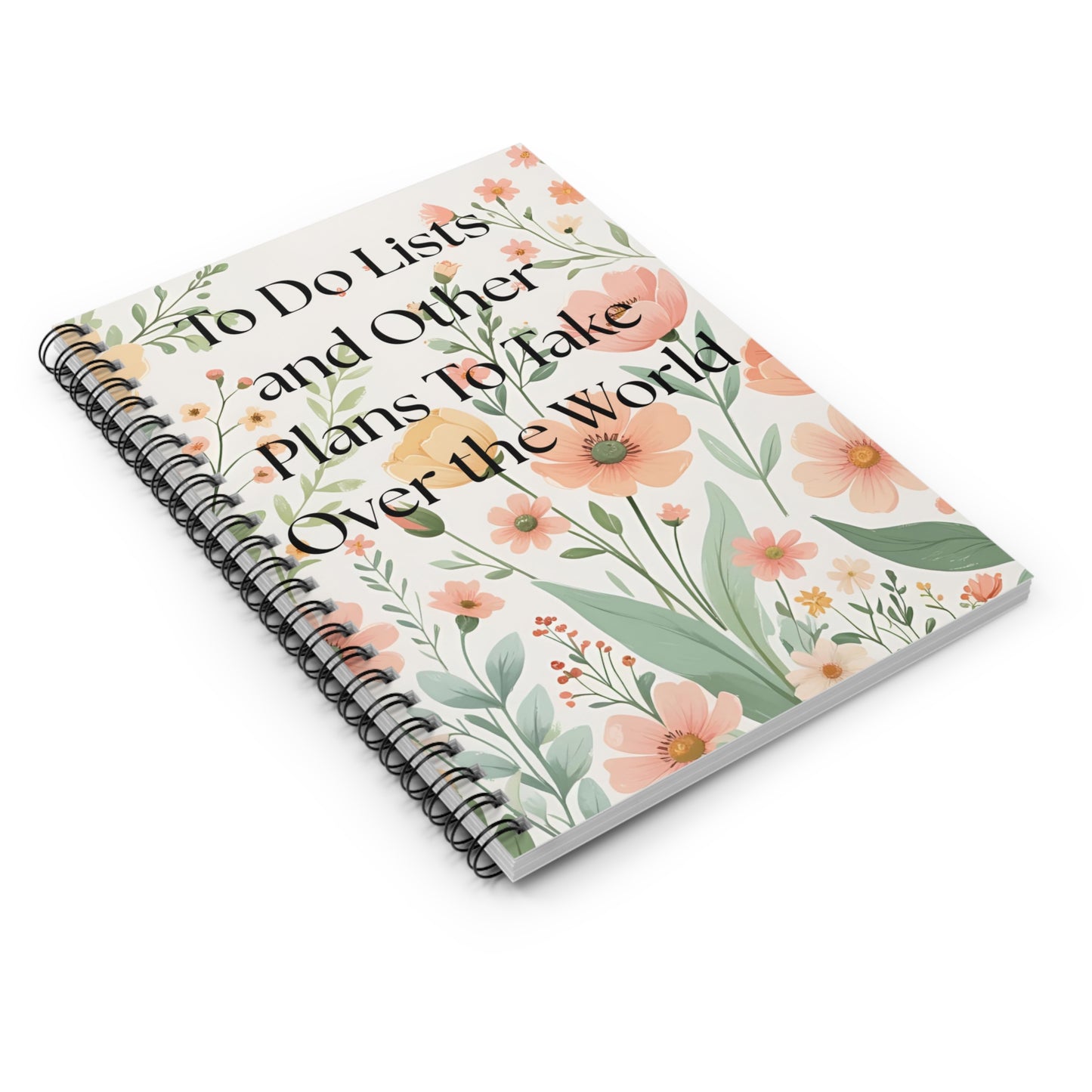 Funny Quote Floral Print To Do Lists - Ruled Line Journal, Planner, Organizer, Diary, Back to School Gift, Cute Spiral Notebook