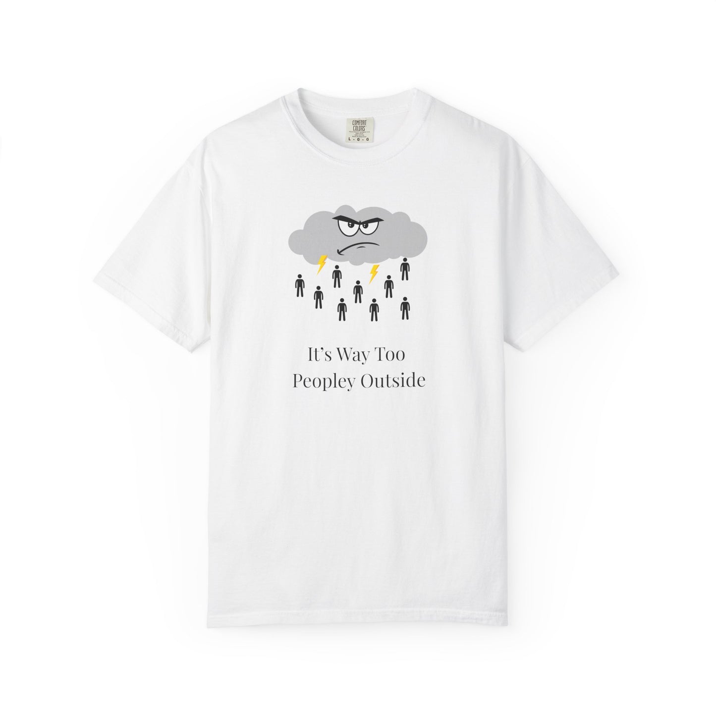 It’s Way Too Peopley Outside Unisex T-Shirt | Funny Introvert Graphic Tee