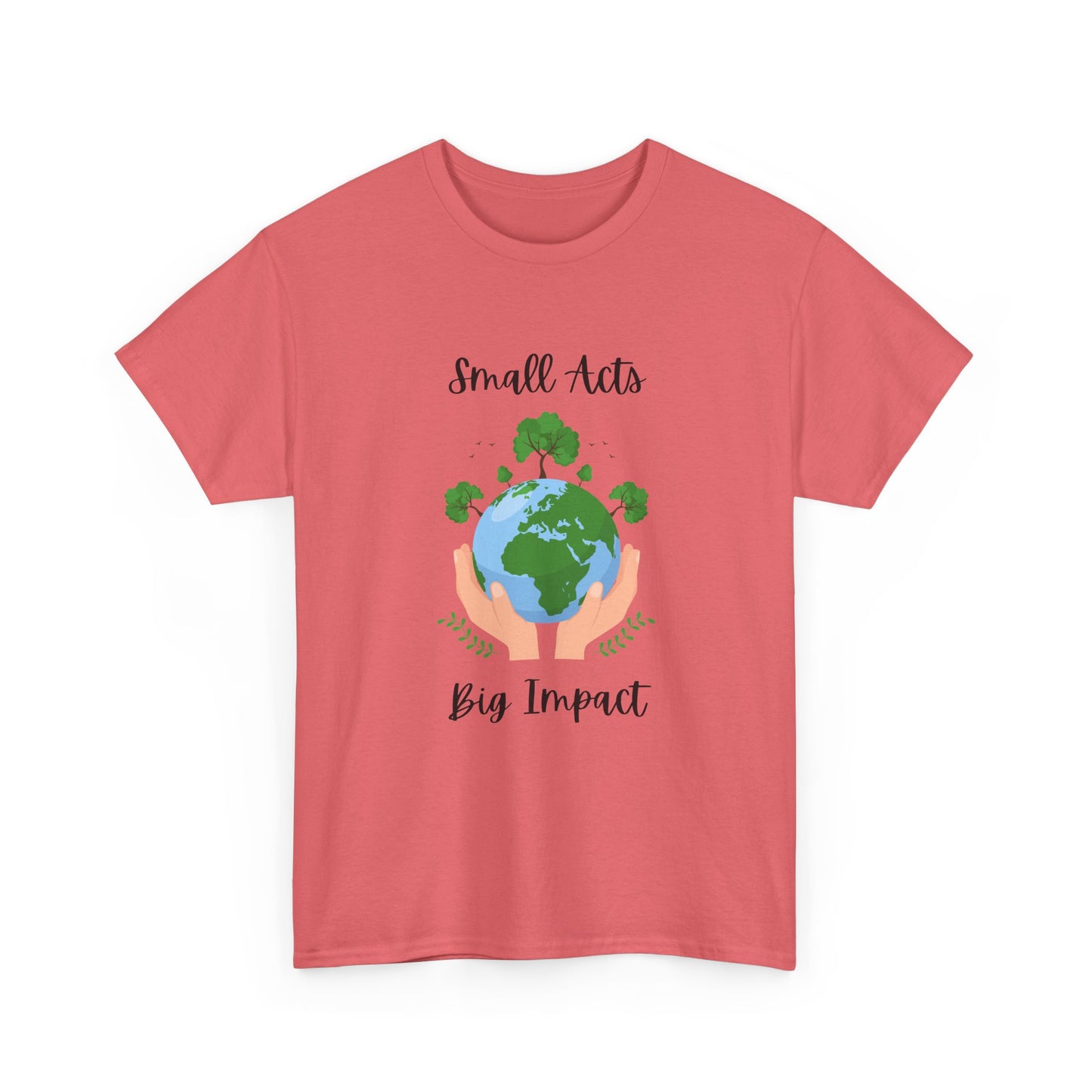 Eco-Friendly Unisex Heavy Cotton Tee, Small Acts Big Impact Shirt, Sustainable Fashion, Gift for Earth Lovers, Everyday Casual Wear