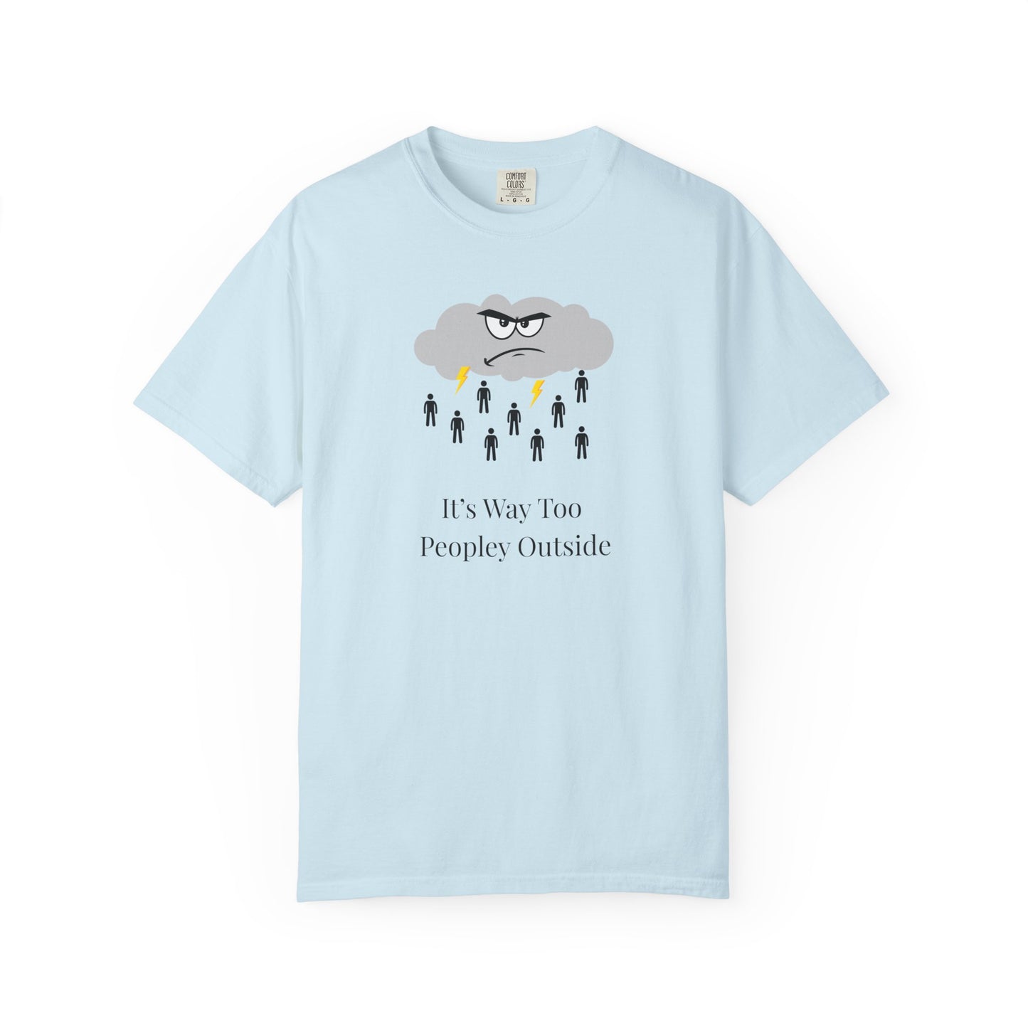 It’s Way Too Peopley Outside Unisex T-Shirt | Funny Introvert Graphic Tee