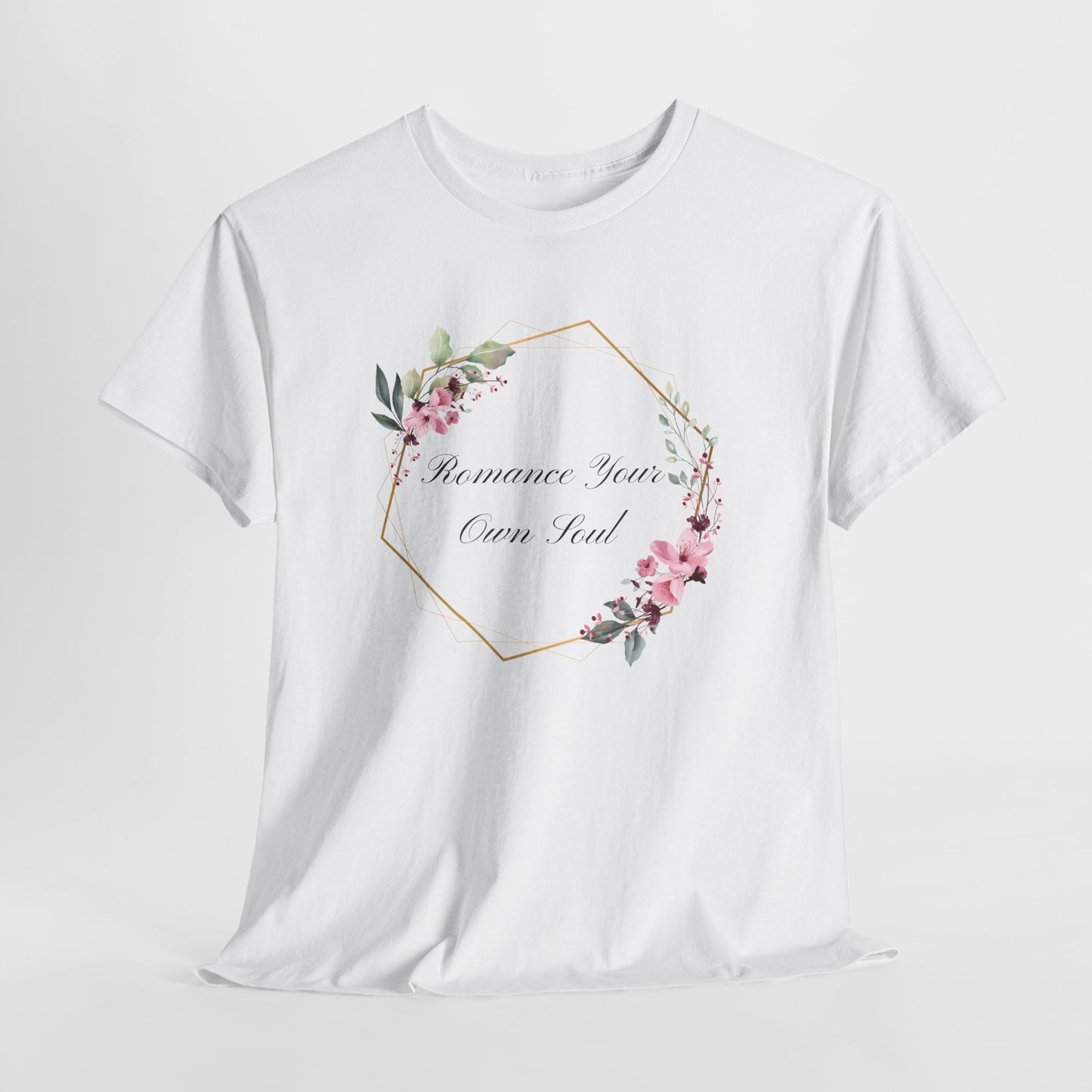 Romance Your Own Soul Heavy Cotton Tee, Motivational Floral Graphic Print T-Shirt, Gift for Her