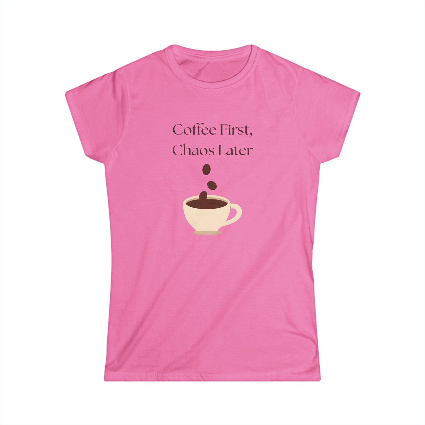 Coffee First Chaos Later Shirt, Funny Women's Coffee T-Shirt, Caffeine Lover Gift, Cute Morning Tee, Soft Cotton Graphic Shirt for Her