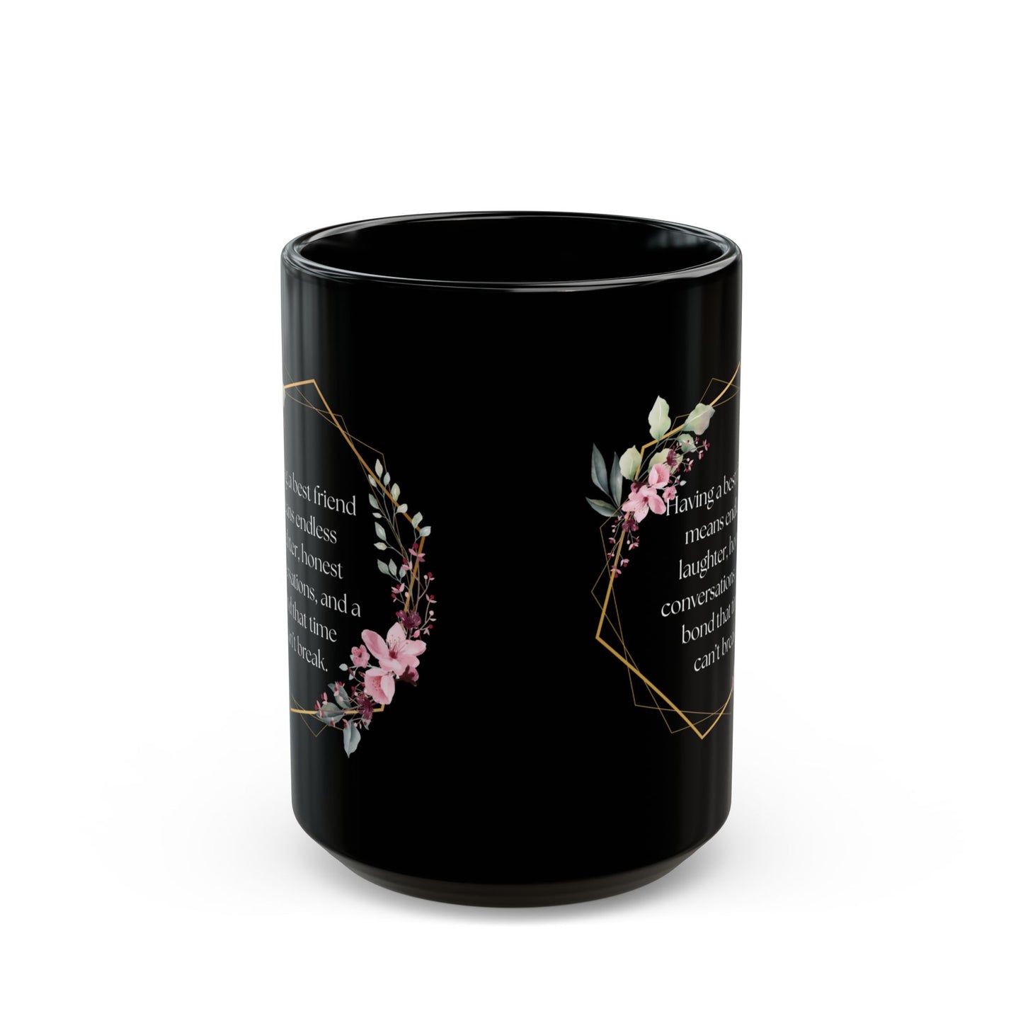 Best Friend Floral Black Mug - Inspirational Gift for Friends, Coffee Tea Lovers, Birthday, Friendship Celebrations, Motivational