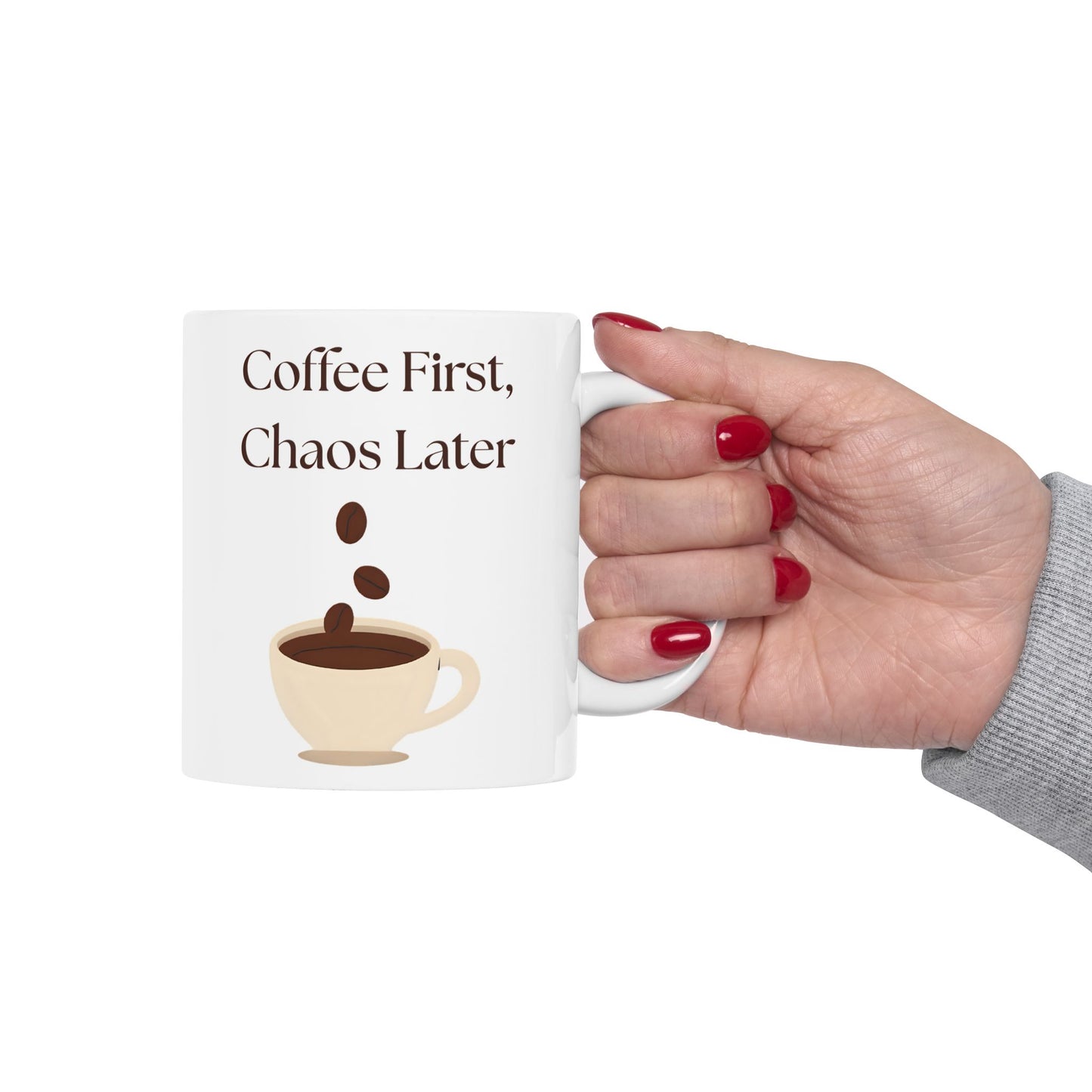Funny Coffee Mug, Gift for Coffee Lovers, Ceramic Mug, Coffee First Chaos Later, 11oz, 15oz, Quote Mug, Novelty Mug, Coffee Cup, Kitchen