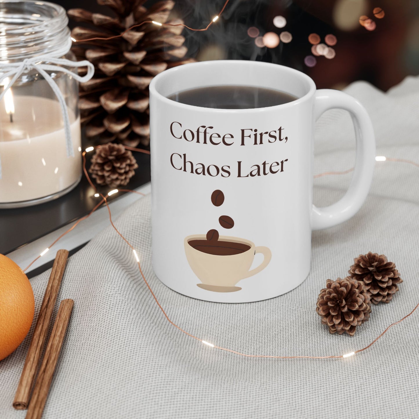 Funny Coffee Mug, Gift for Coffee Lovers, Ceramic Mug, Coffee First Chaos Later, 11oz, 15oz, Quote Mug, Novelty Mug, Coffee Cup, Kitchen