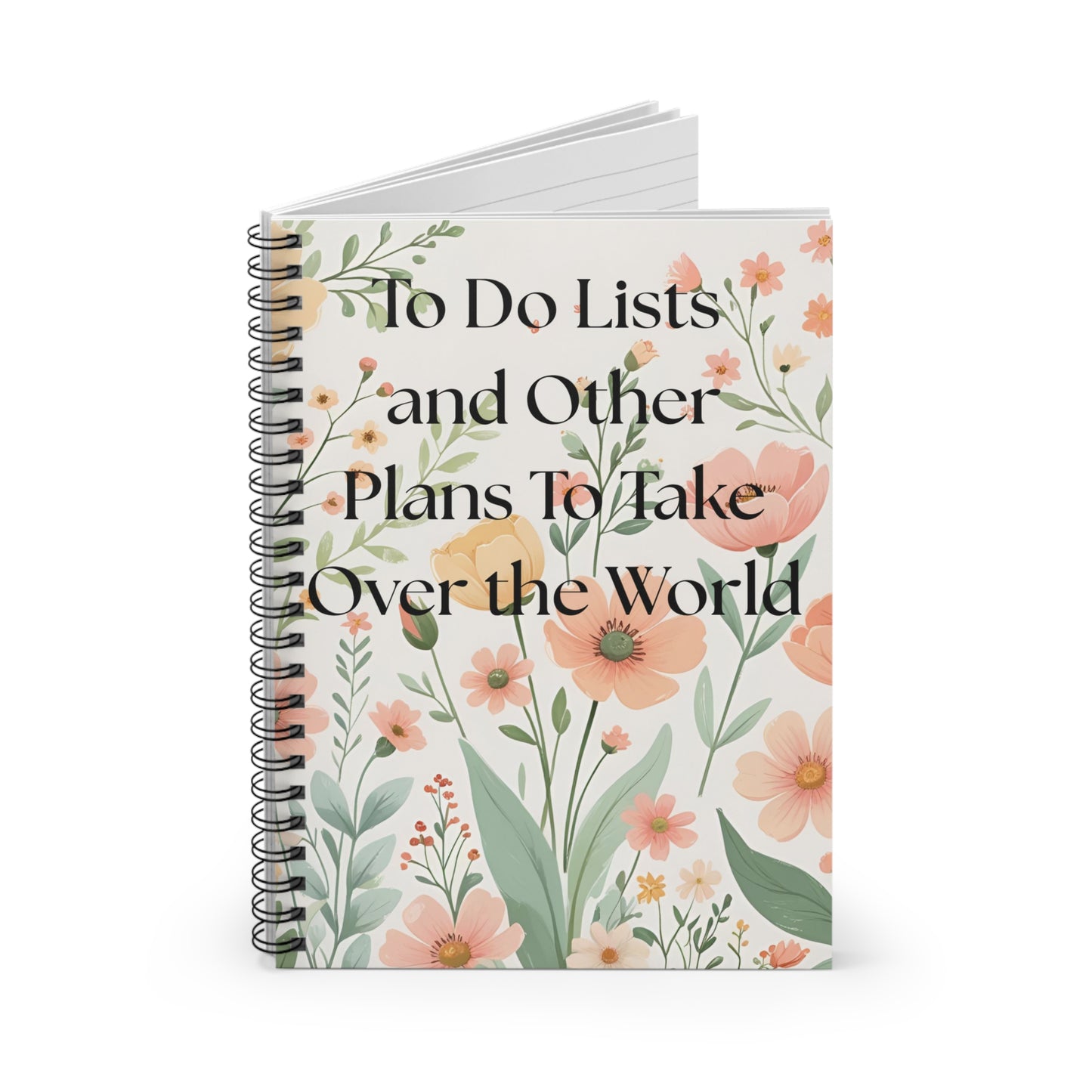 Funny Quote Floral Print To Do Lists - Ruled Line Journal, Planner, Organizer, Diary, Back to School Gift, Cute Spiral Notebook