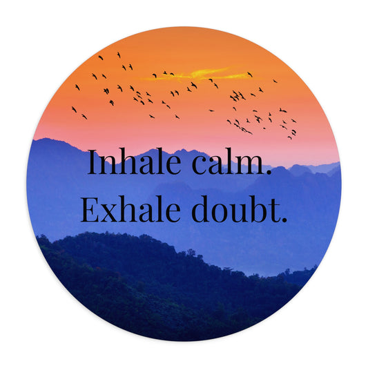 Inspirational Mouse Pad | Inhale Calm Exhale Doubt | Relaxation Gift for Office | Motivational Desk Decor | Nature Lovers