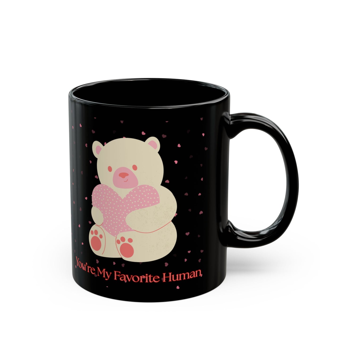 Cute Bear Black Mug - "You're My Favorite Human" - Perfect Gift for Loved Ones