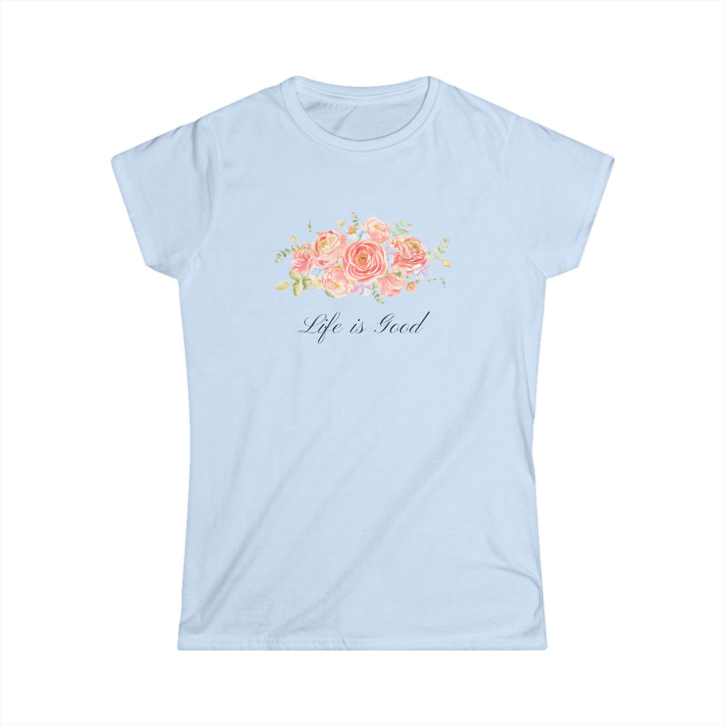 Women's Floral Quote Tee - Life is Good, Comfortable t-shirt, Gift for Her, Casual Wear, Summer Fashion, Positive Vibes