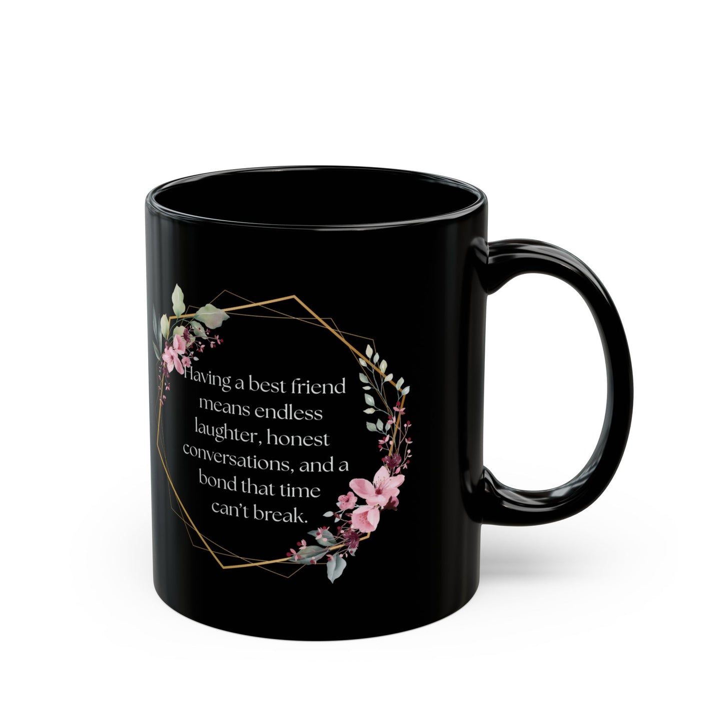 Best Friend Floral Black Mug - Inspirational Gift for Friends, Coffee Tea Lovers, Birthday, Friendship Celebrations, Motivational