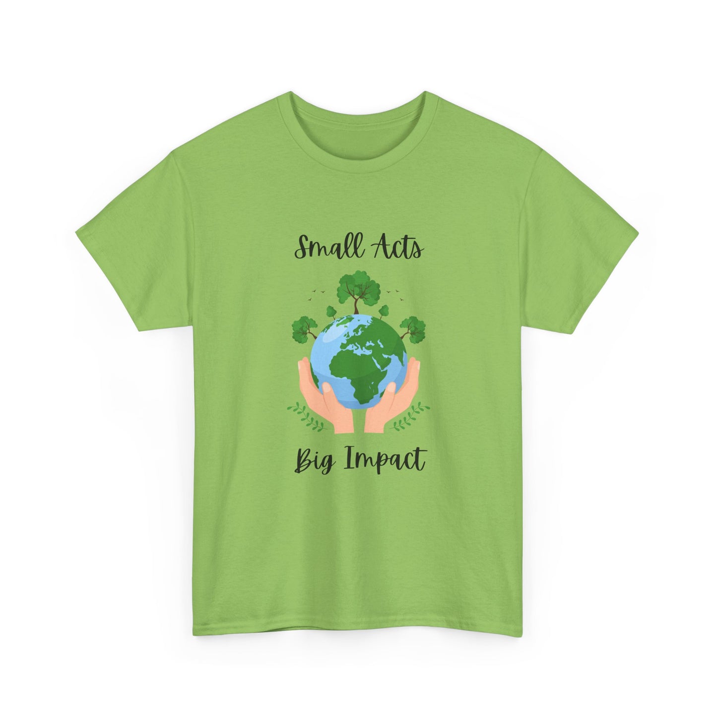 Eco-Friendly Unisex Heavy Cotton Tee, Small Acts Big Impact Shirt, Sustainable Fashion, Gift for Earth Lovers, Everyday Casual Wear