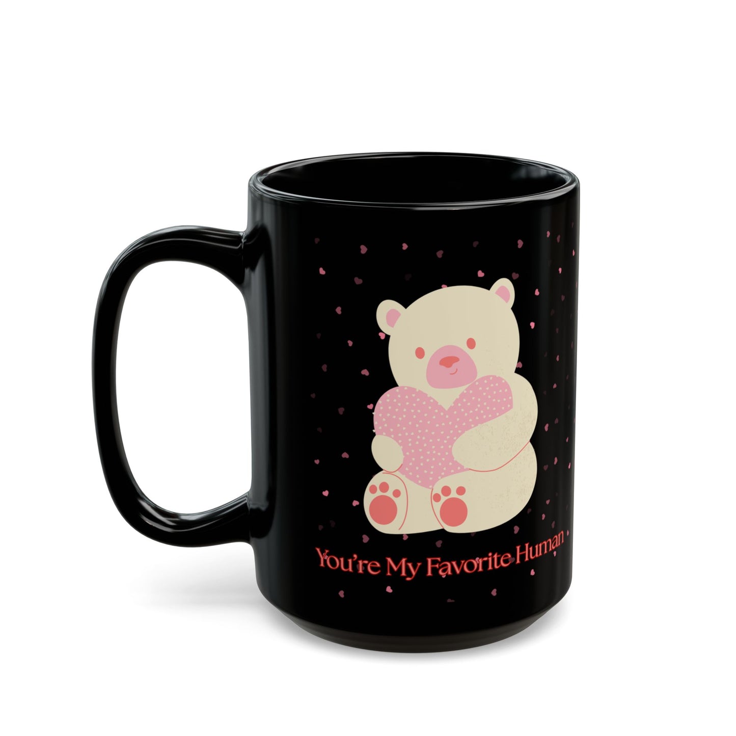 Cute Bear Black Mug - "You're My Favorite Human" - Perfect Gift for Loved Ones