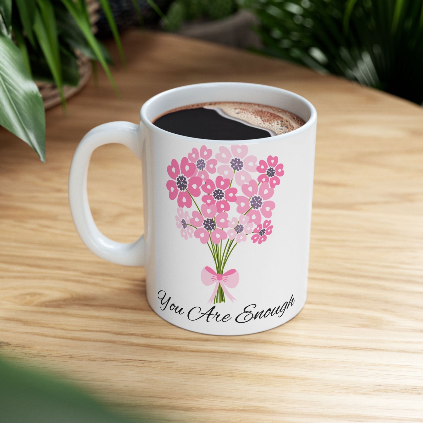 “You Are Enough” Floral Affirmation Mug – 11oz & 15oz – Daily Self-Love Gift