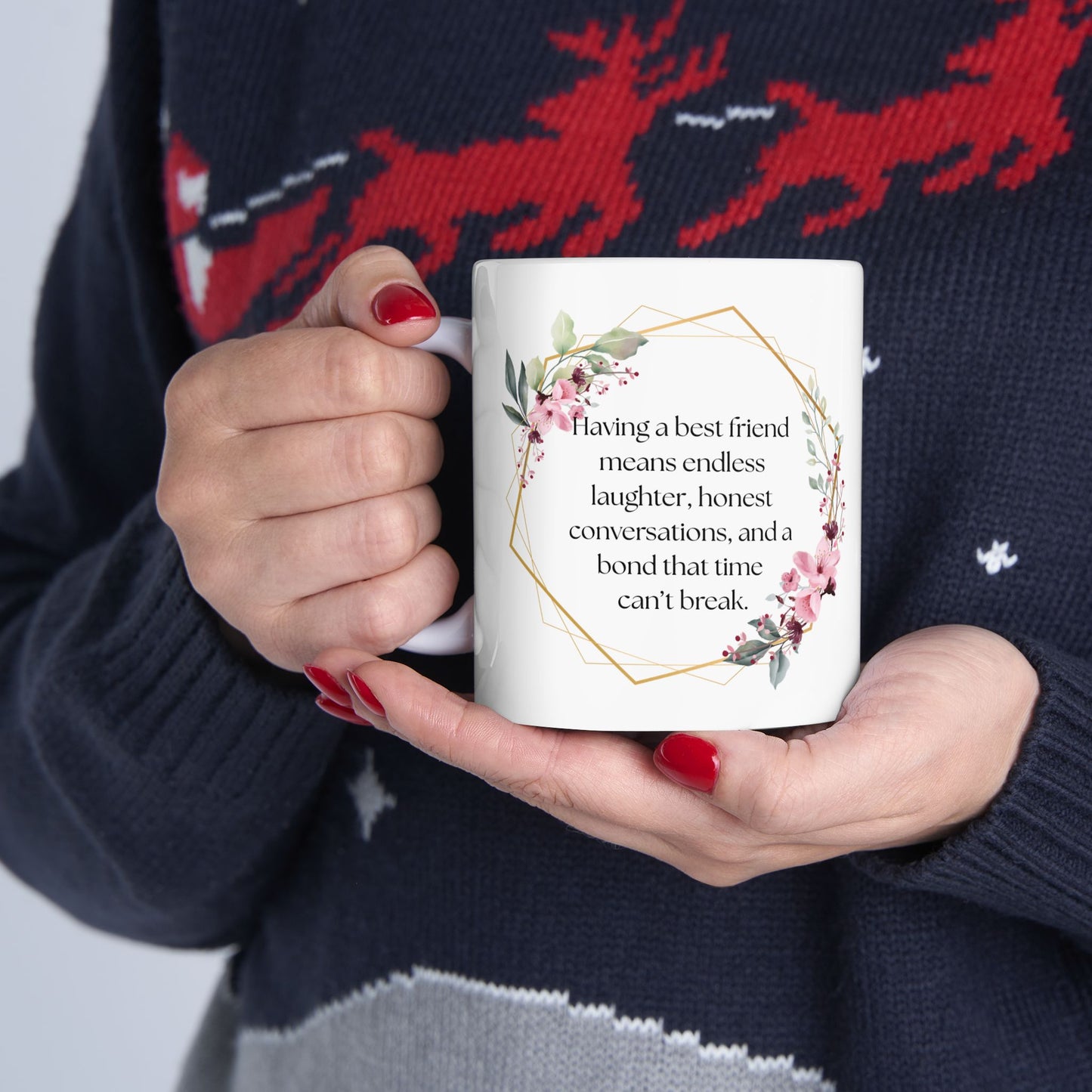 Floral Friendship Mug, Coffee Cup, Gift for Best Friend, Inspirational Quote, Floral Design, 11oz, 15oz