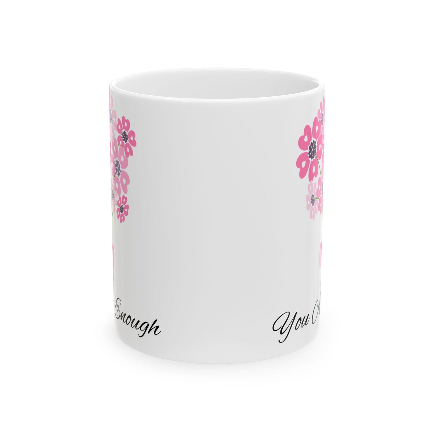 “You Are Enough” Floral Affirmation Mug – 11oz & 15oz – Daily Self-Love Gift