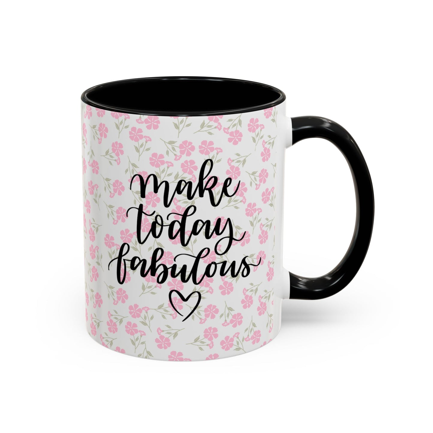 Make Today Fabulous Mug, Pink Floral Coffee Mug with Positive Quote, Inspirational Gift, Ceramic Accent Mug for Tea or Hot Cocoa