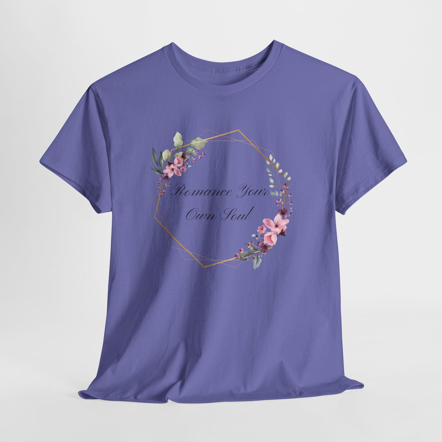 Romance Your Own Soul Heavy Cotton Tee, Motivational Floral Graphic Print T-Shirt, Gift for Her