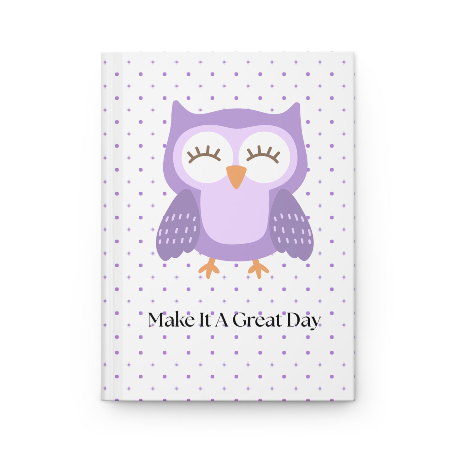 Cute Purple Owl Hardcover Journal - Make It A Great Day, Inspirational Notebook for Students, Gifts for Teachers, Daily Planner, Writing