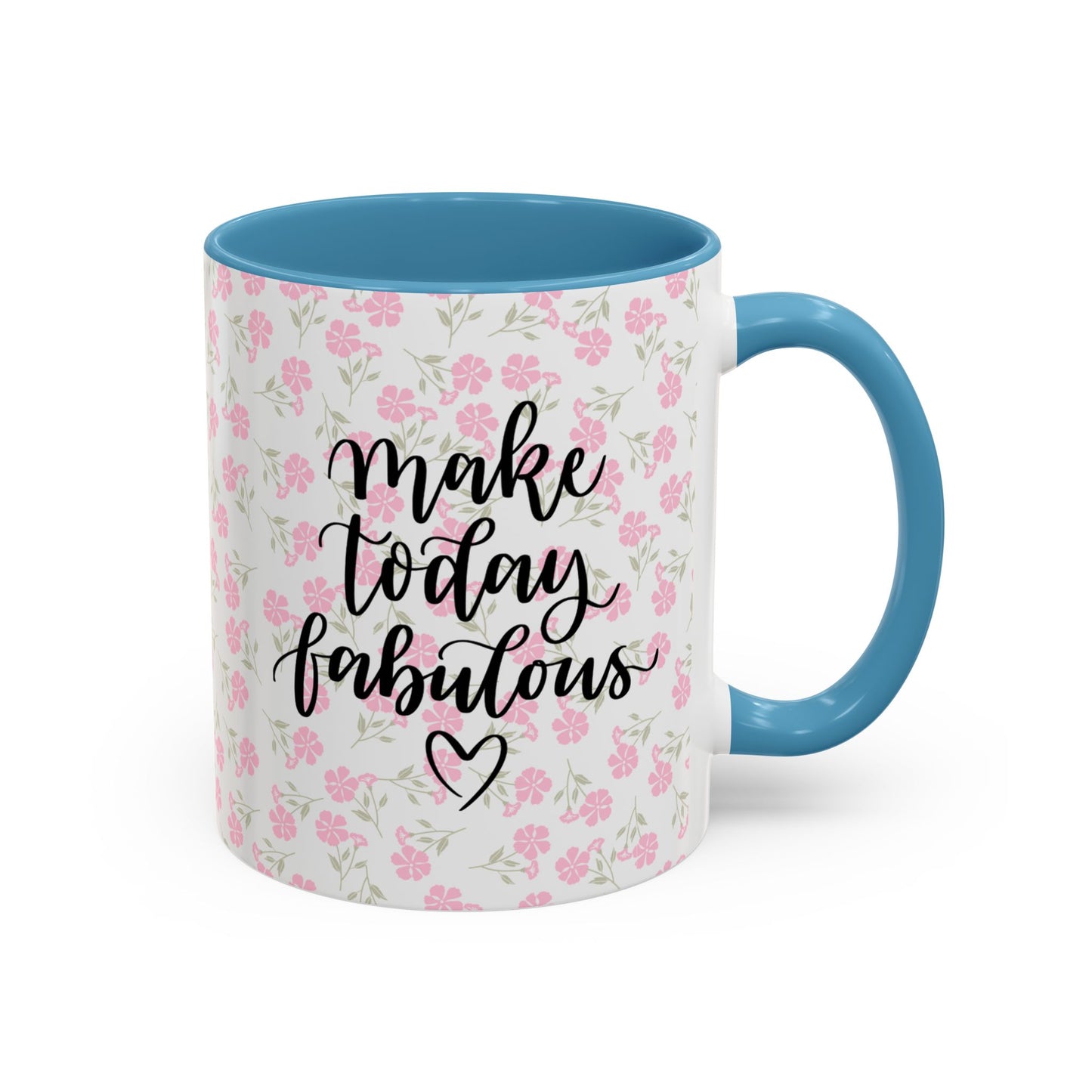 Make Today Fabulous Mug, Pink Floral Coffee Mug with Positive Quote, Inspirational Gift, Ceramic Accent Mug for Tea or Hot Cocoa