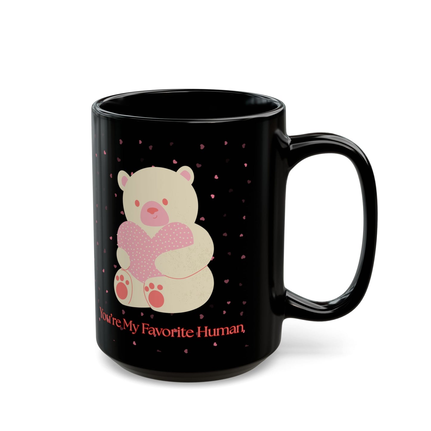 Cute Bear Black Mug - "You're My Favorite Human" - Perfect Gift for Loved Ones