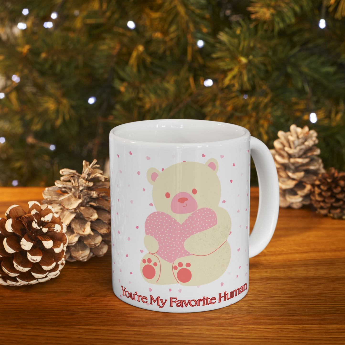 You’re My Favorite Human Mug | Cute Teddy Bear Valentine’s Gift