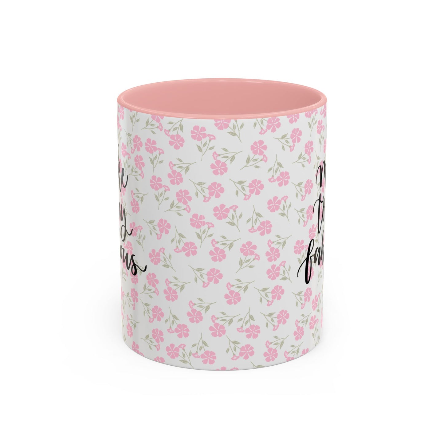 Make Today Fabulous Mug, Pink Floral Coffee Mug with Positive Quote, Inspirational Gift, Ceramic Accent Mug for Tea or Hot Cocoa