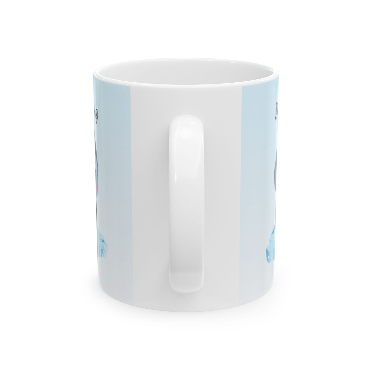 Penguin Motivational Ceramic Mug, Perfect Gift for Animal Lovers, Inspirational Mug, Penguin Lovers Gift, Cozy Beverage Cup