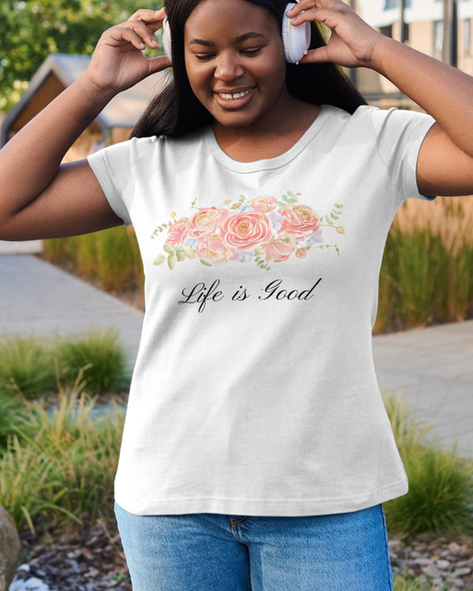 Women's Floral Quote Tee - Life is Good, Comfortable t-shirt, Gift for Her, Casual Wear, Summer Fashion, Positive Vibes