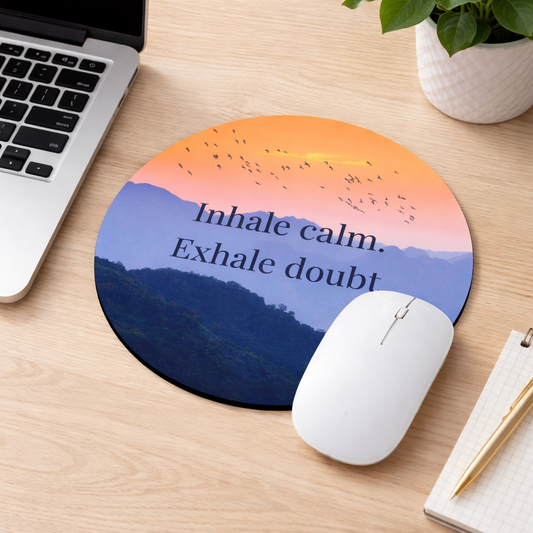 Inspirational Mouse Pad | Inhale Calm Exhale Doubt | Relaxation Gift for Office | Motivational Desk Decor | Nature Lovers