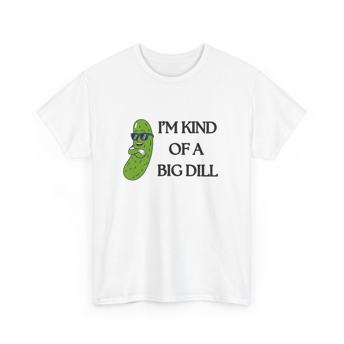 Funny Pickle Graphic Tee - I'm Kind of a Big Dill, Unisex Cotton T-Shirt, Gift for Food Lovers, Birthday, Gag Gift, Humorous Apparel