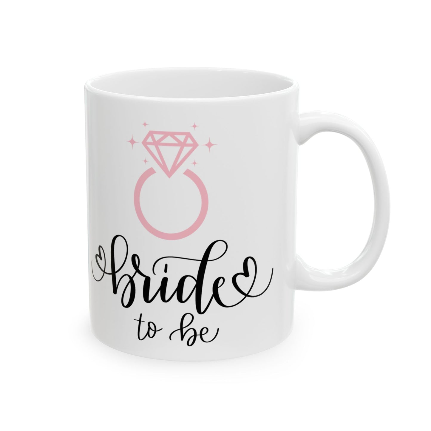Bride To Be Mug, Bridal Shower Gift, Engagement Coffee Cup, Bachelorette Party Favor, Wedding Gift for Bride, Ceramic Mug 11oz 15oz