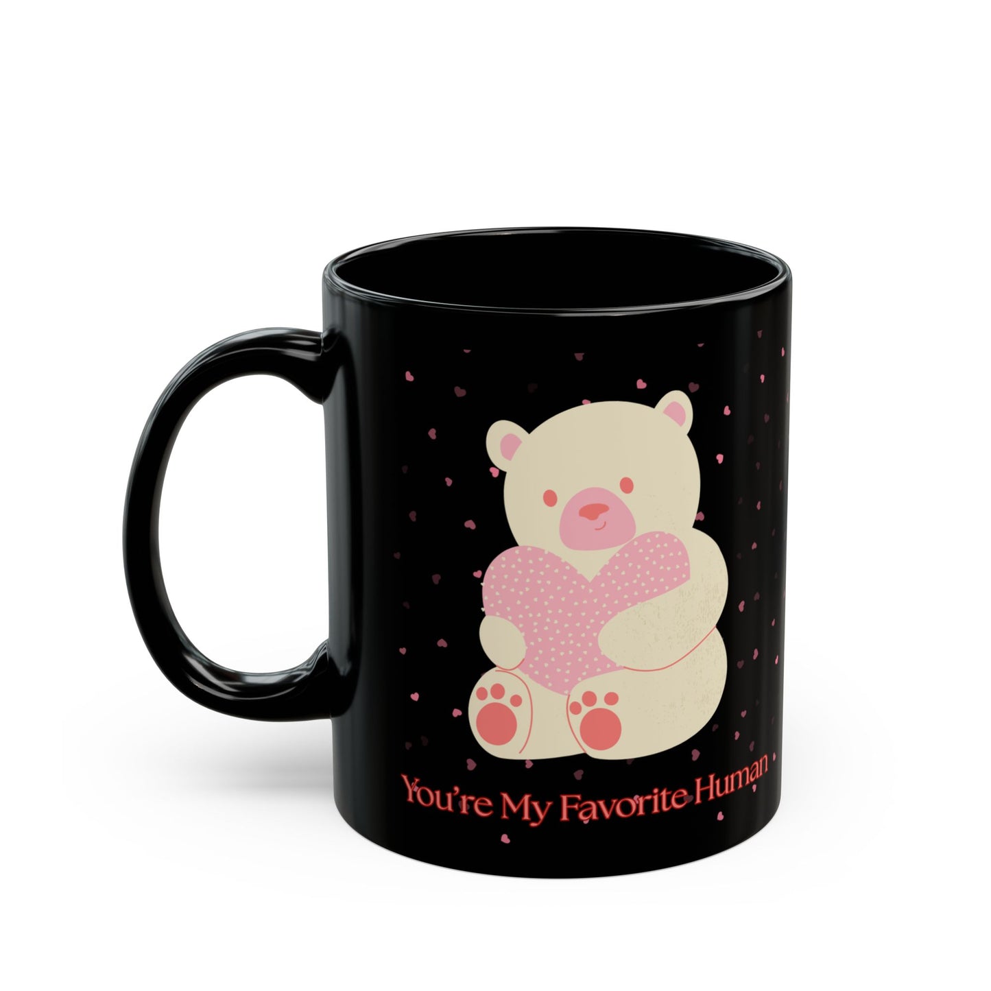 Cute Bear Black Mug - "You're My Favorite Human" - Perfect Gift for Loved Ones