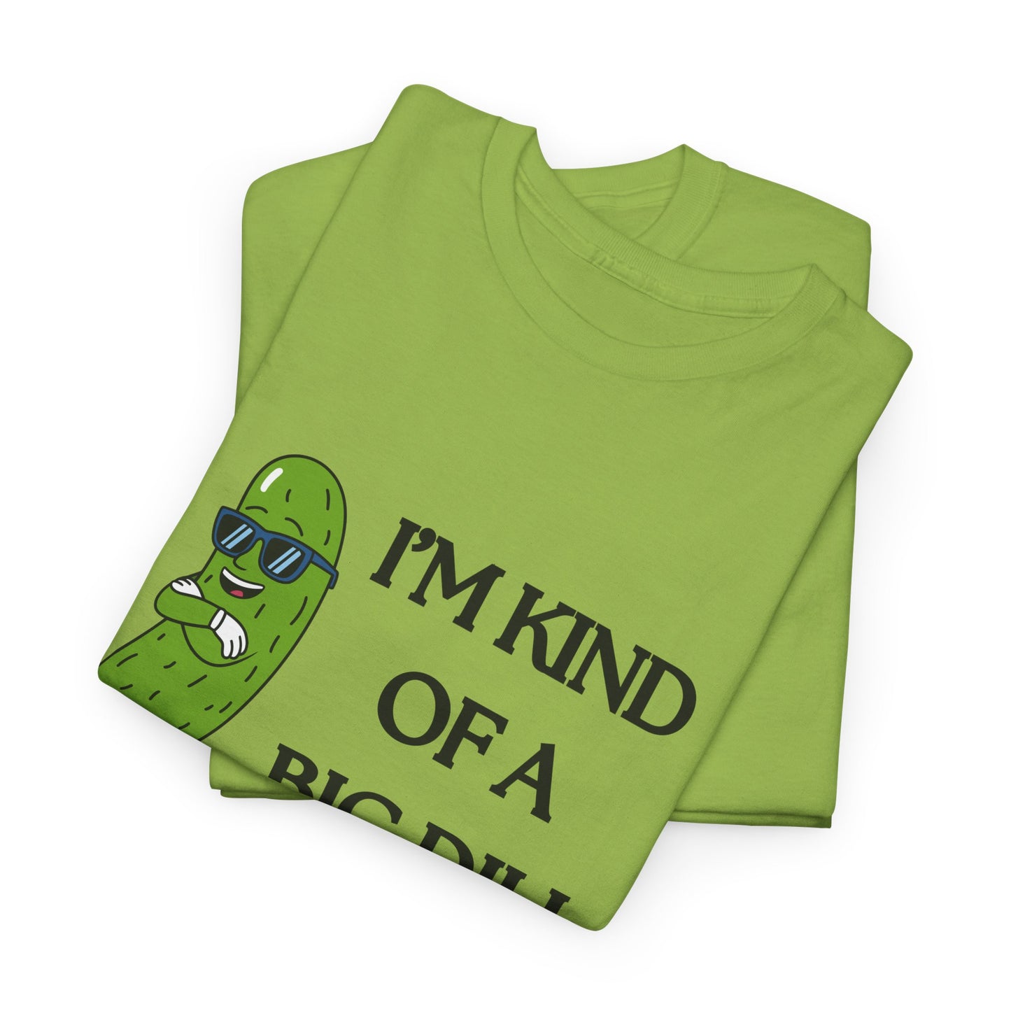 Funny Pickle Graphic Tee - I'm Kind of a Big Dill, Unisex Cotton T-Shirt, Gift for Food Lovers, Birthday, Gag Gift, Humorous Apparel