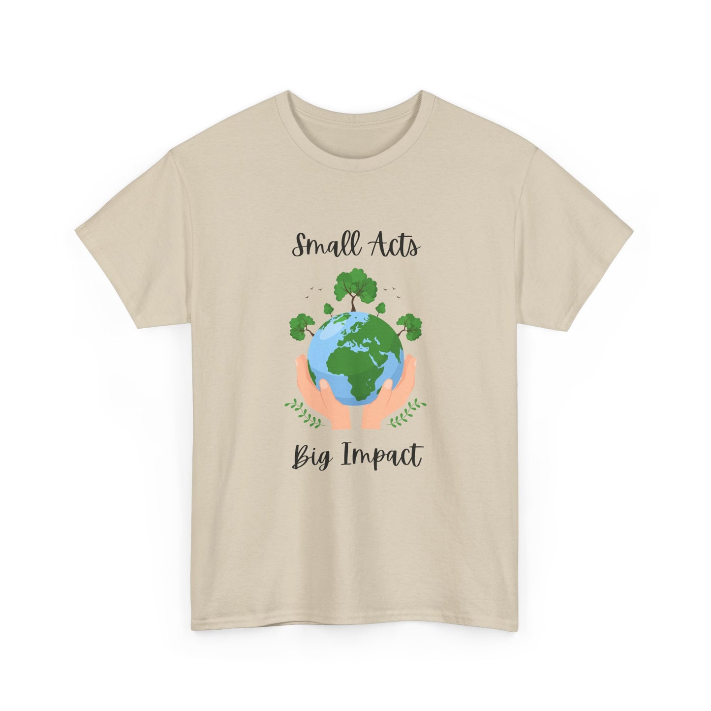 Eco-Friendly Unisex Heavy Cotton Tee, Small Acts Big Impact Shirt, Sustainable Fashion, Gift for Earth Lovers, Everyday Casual Wear