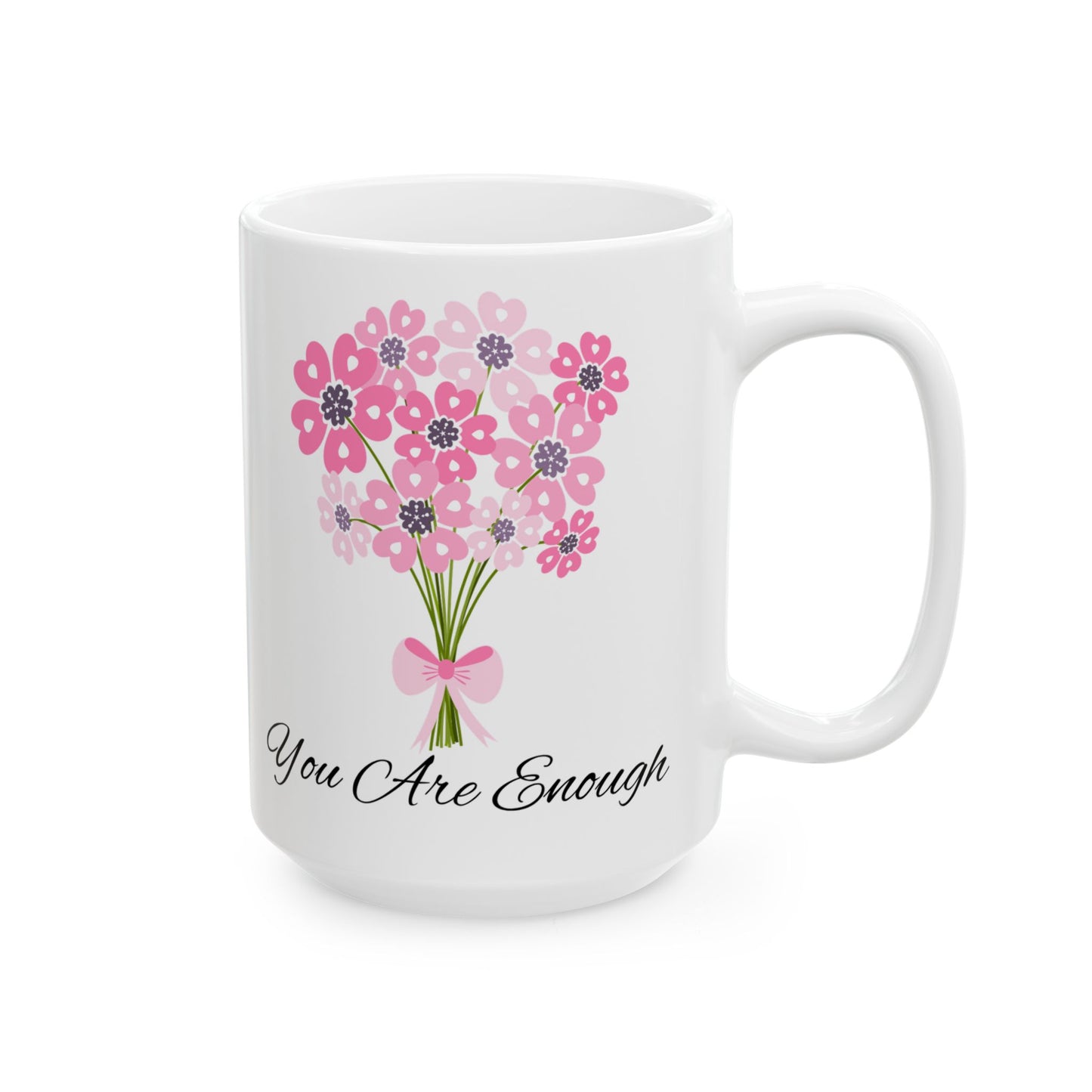 “You Are Enough” Floral Affirmation Mug – 11oz & 15oz – Daily Self-Love Gift