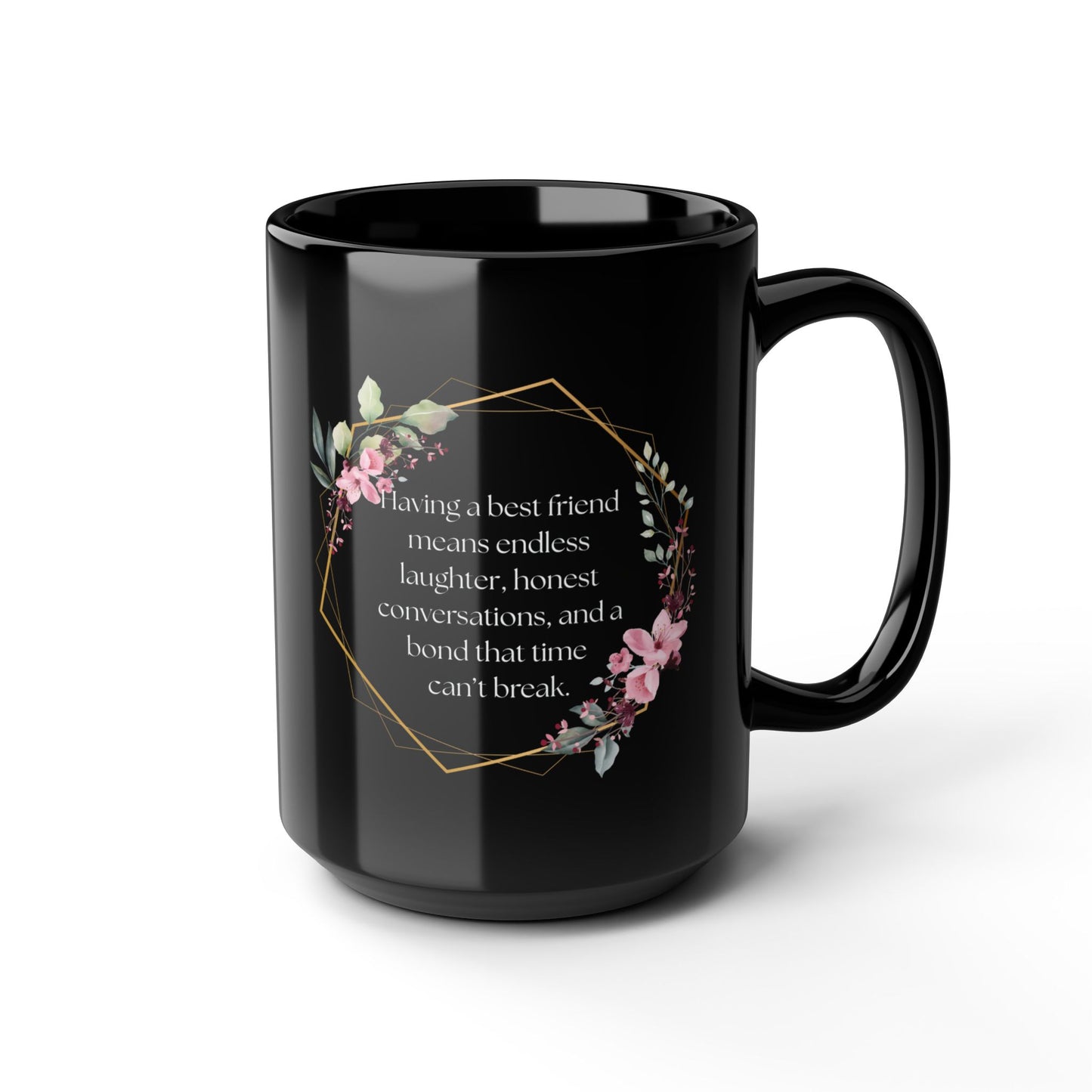 Best Friend Floral Black Mug - Inspirational Gift for Friends, Coffee Tea Lovers, Birthday, Friendship Celebrations, Motivational