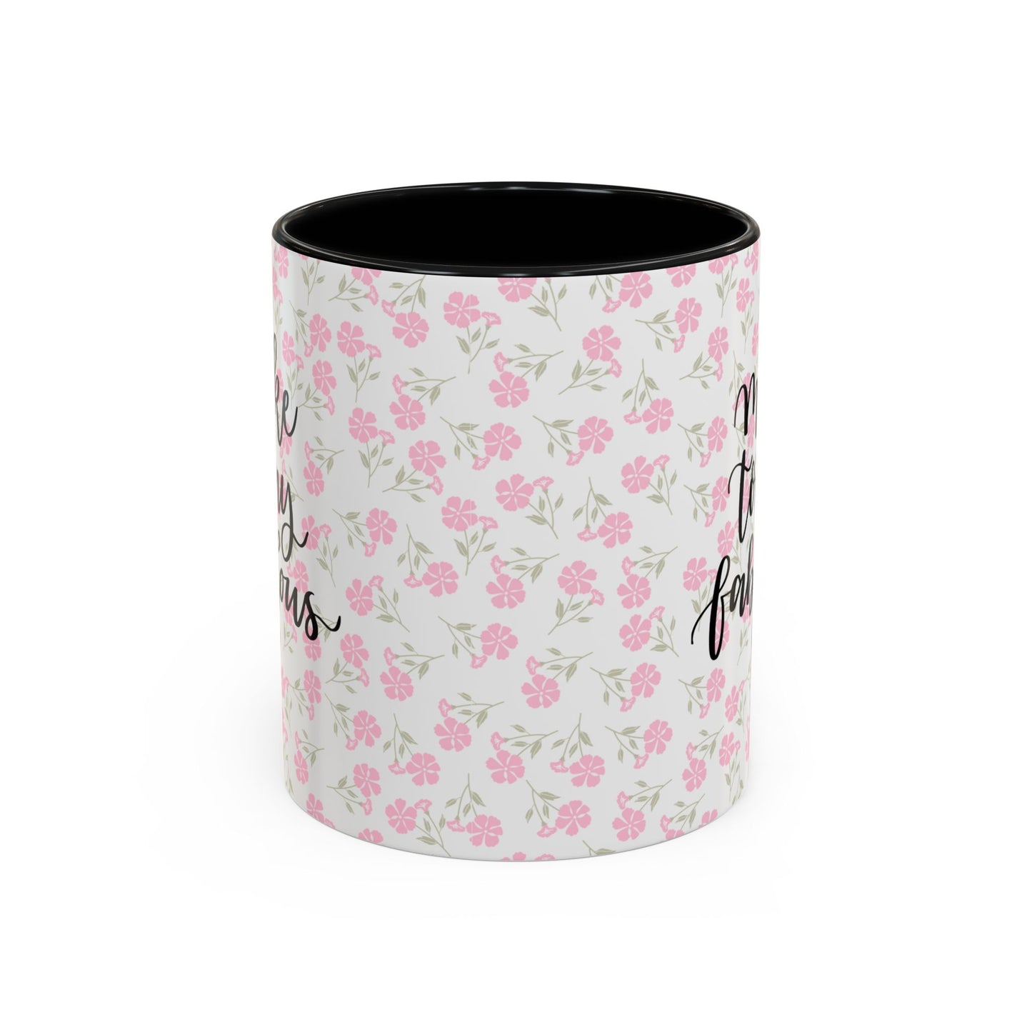 Make Today Fabulous Mug, Pink Floral Coffee Mug with Positive Quote, Inspirational Gift, Ceramic Accent Mug for Tea or Hot Cocoa
