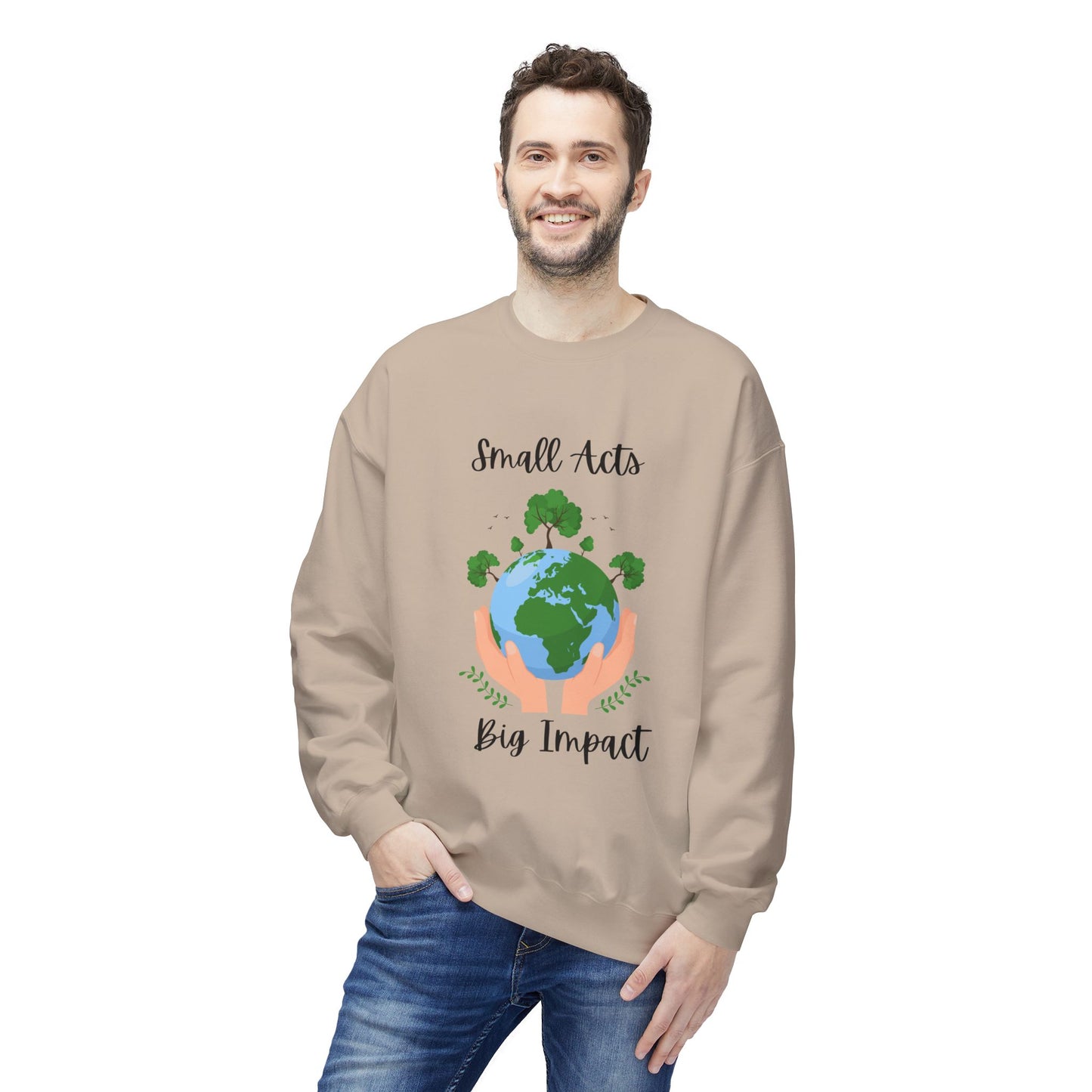 Eco-Friendly Small Acts Big Impact Crewneck Sweatshirt, Sustainable Fashion, Gift for Environmentalists,