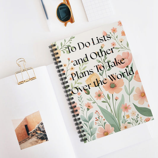 Funny Quote Floral Print To Do Lists - Ruled Line Journal, Planner, Organizer, Diary, Back to School Gift, Cute Spiral Notebook